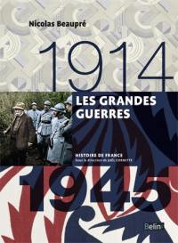 Les grandes guerres : 1914-1945 Les grandes guerres : 1914-1945