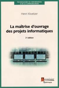 La maîtrise d'ouvrage des projets informatiques