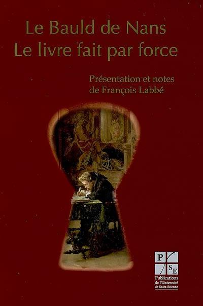 Le livre fait par force Le livre fait par force