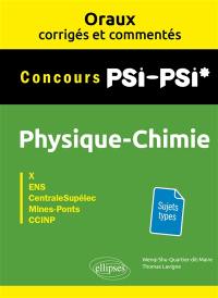 Physique chimie concours PSI-PSI* : X, ENS, CentraleSupélec, Mines-Ponts, CCINP : sujets types