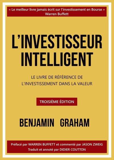 L'investisseur intelligent : le livre de référence de l'investissement dans la valeur