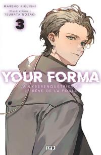 Your forma. Vol. 3. La cyberenquêtrice et le rêve de la foule