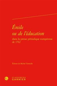 Emile ou De l'éducation dans la presse périodique européenne de 1762