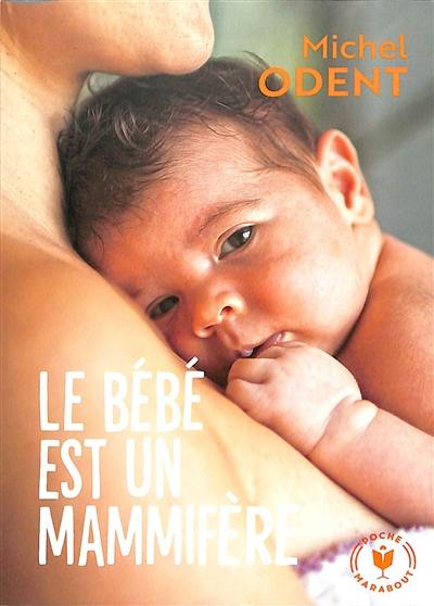Le bébé est un mammifère Le bébé est un mammifère