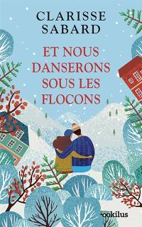 Et nous danserons sous les flocons