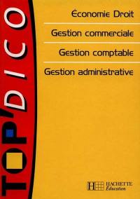Economie-droit, gestion commerciale, gestion comptable, gestion administrative