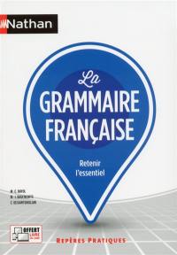 La grammaire française : retenir l'essentiel