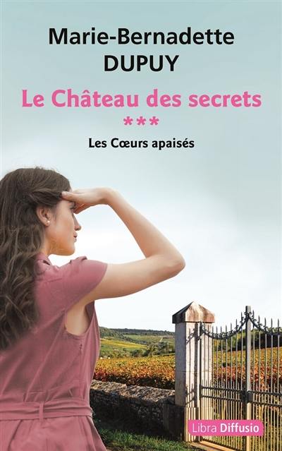 Le château des secrets. Vol. 3. Les coeurs apaisés