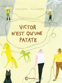 Victor n'est qu'une patate