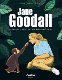 Jane Goodall : la vie d'une scientifique engagée racontée en BD Jane Goodall : la vie d'une scientifique engagée racontée en BD