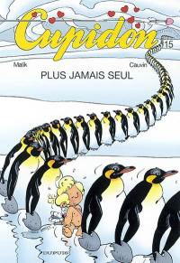 Cupidon. Vol. 15. Plus jamais seul Cupidon. Vol. 15. Plus jamais seul