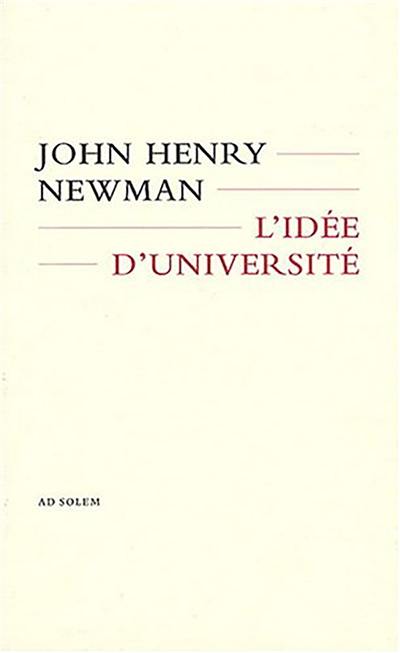 L'idée d'université définie et expliquée : les discours de 1852 L'idée d'université définie et expliquée : les discours de 1852