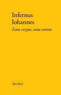 Retour au goudron. Zone crypte, zone miroir