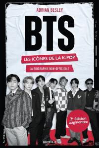 BTS : les icônes de la K-pop : une biographie non-officielle