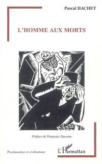 L'homme aux morts : un analysant porteur de fantômes en lignées paternelle et maternelle