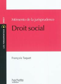 Mémento de la jurisprudence : droit social
