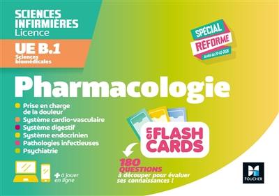 Pharmacologie en flash cards : sciences biomédicales UE B.1 : sciences infirmières, licence, spécial réforme