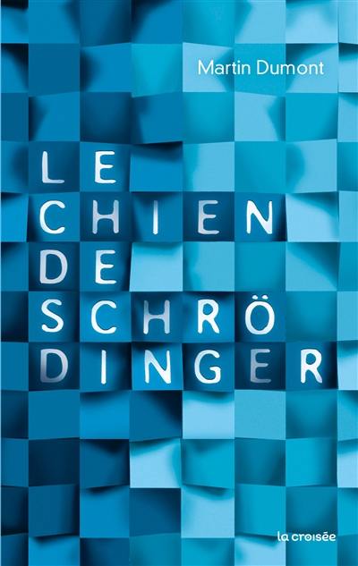 Le chien de Schrödinger Le chien de Schrödinger