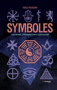 Symboles : leur histoire, leur signification et leur évolution
