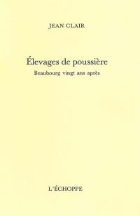 Elevages de poussière : Beaubourg vingt ans après