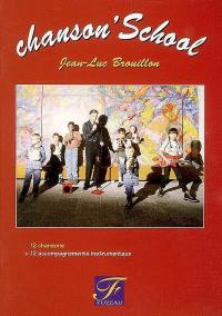 Chanson' school : 12 chansons + 12 accompagnements instrumentaux