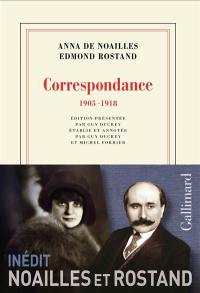 Anna de Noailles, Edmond Rostand : correspondance : 1905-1918