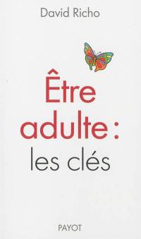 Etre adulte : les clés