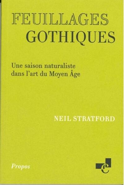 Feuillages gothiques : une saison naturaliste dans l'art du Moyen Age