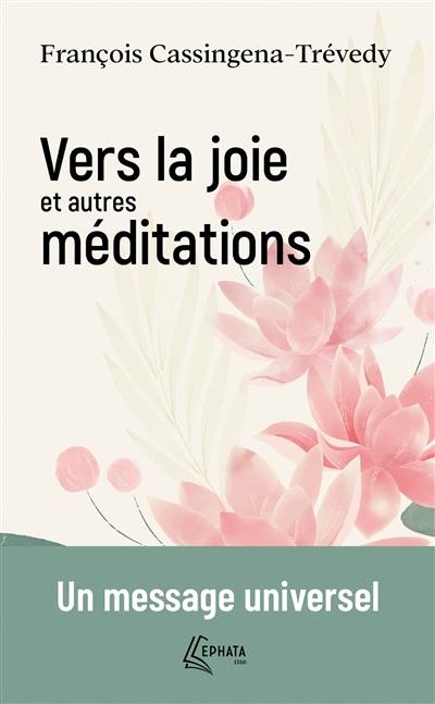 Vers la joie : et autres méditations