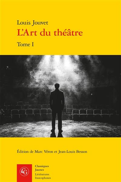 L'art du théâtre. Vol. 1. Le métier de comédien L'art du théâtre. Vol. 1. Le métier de comédien