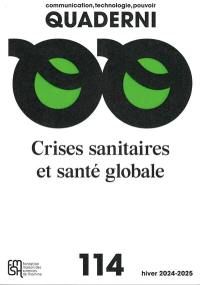 Quaderni, n° 114. Crises sanitaires et santé globale