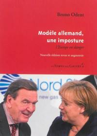 Modèle allemand, une imposture : l'Europe en danger Modèle allemand, une imposture : l'Europe en danger