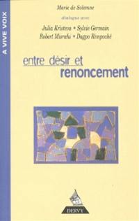 Entre désir et renoncement Entre désir et renoncement