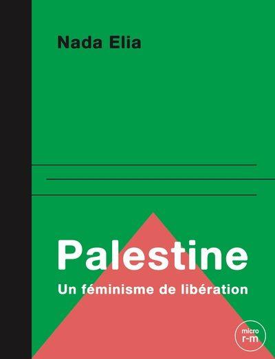 Palestine : Un féminisme de libération Palestine : Un féminisme de libération