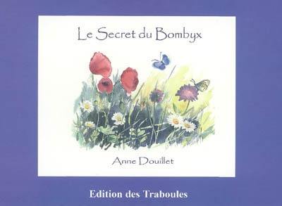 Le secret du bombyx Le secret du bombyx