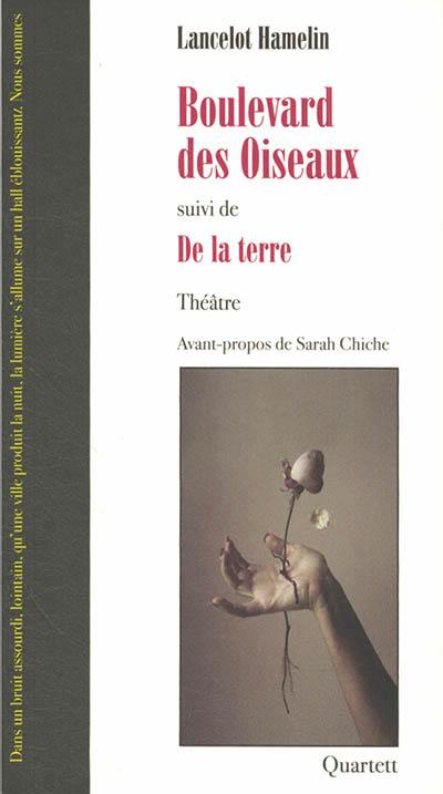 Boulevard des oiseaux. De la terre Boulevard des oiseaux. De la terre