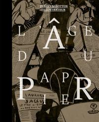 L'âge du papier : Félix Vallotton illustrateur