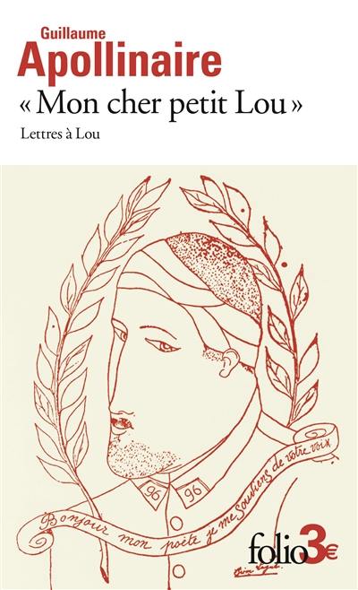 Mon cher petit Lou : lettres à Lou : 28 septembre 1914-2 janvier 1915 Mon cher petit Lou : lettres à Lou : 28 septembre 1914-2 janvier 1915
