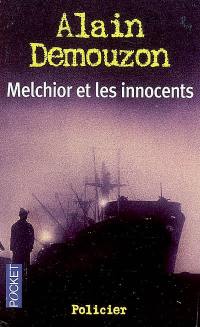 Melchior et les innocents Melchior et les innocents