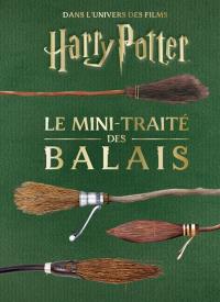 Dans l'univers des films Harry Potter. Le mini-traité des balais