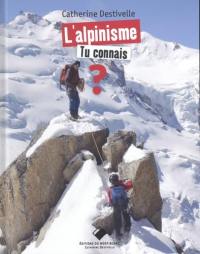 L'alpinisme : tu connais ?
