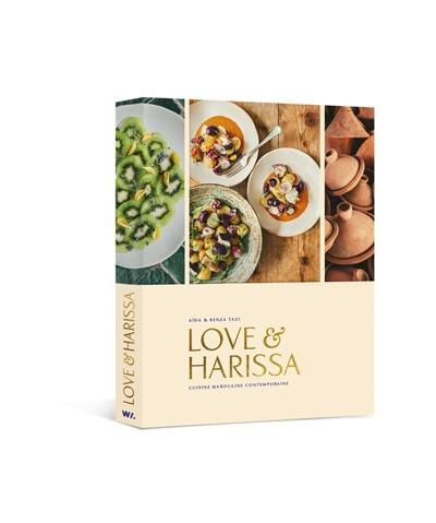 Love & harissa : cuisine marocaine contemporaine Love & harissa : cuisine marocaine contemporaine
