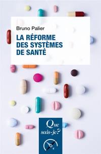 La réforme des systèmes de santé