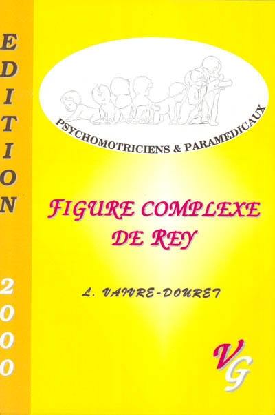 Figure complexe de Rey et d'Osterrieth (fig. A & B) : intêret clinique et techniques d'examen Figure complexe de Rey et d'Osterrieth (fig. A & B) : intêret clinique et techniques d'examen