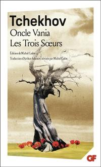 Oncle Vania. Les trois soeurs