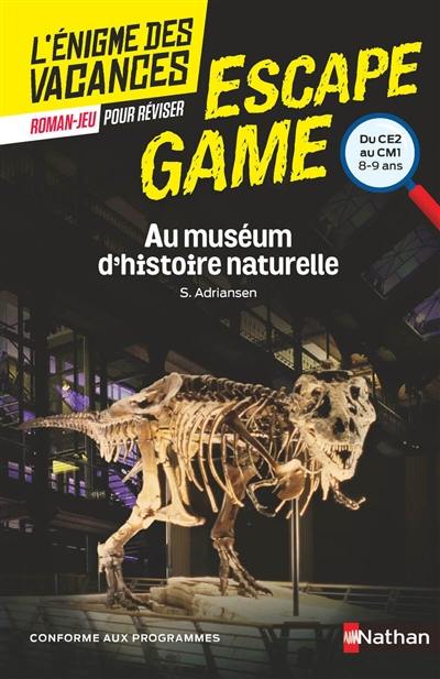 Au muséum d'histoire naturelle : du CE2 au CM1, 8-9 ans : conforme au programme Au muséum d'histoire naturelle : du CE2 au CM1, 8-9 ans : conforme au programme