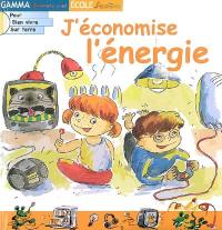 J'économise l'énergie J'économise l'énergie