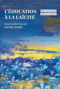 L'éducation à la laïcité : Une nécessité démocratique