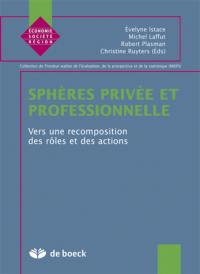 Sphères privée et professionnelle : vers une recomposition des rôles et des actions