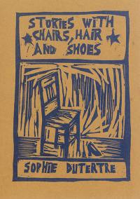 Stories with chairs, hair and shoes. Histoires avec chaises, cheveux et chaussures Stories with chairs, hair and shoes. Histoires avec chaises, cheveux et chaussures